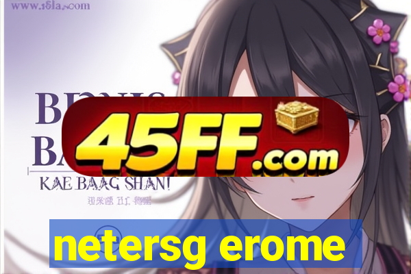 netersg erome